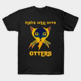 Plays Well With Otters T-Shirt